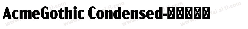 AcmeGothic Condensed字体转换